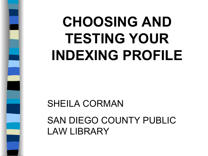 choosing and testing your indexing profile