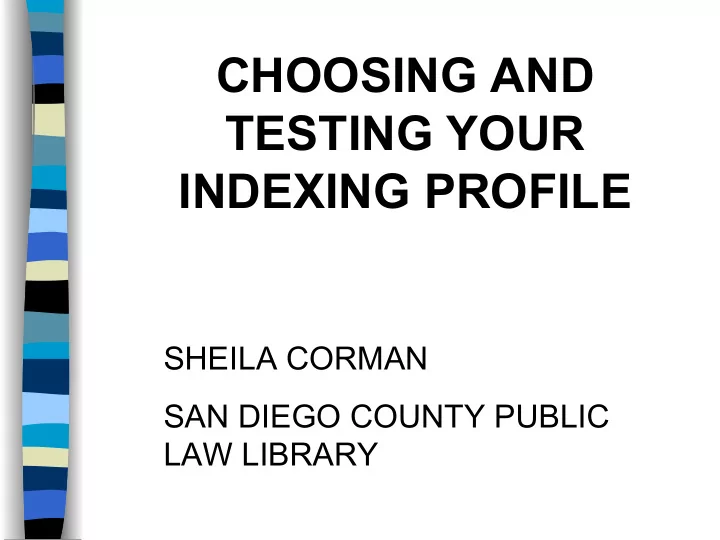choosing and testing your indexing profile
