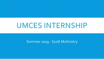 UMCES INTERNSHIP  Summer 2019 - Scott McKinstry  WORKING IN A LAB  Safety and appropriate lab