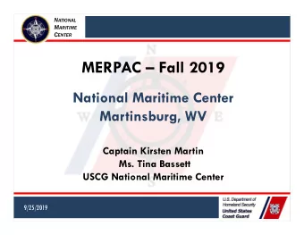 MERPAC  Fall 2019  National Maritime Center  Martinsburg, WV  Captain Kirsten Martin  Ms. Tina