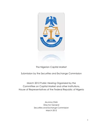 The Nigerian Capital Market  Submission by the Securities and Exchange Commission  March 2012