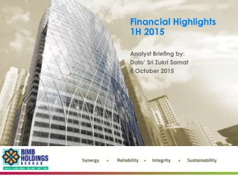 Financial Highlights  1H 2015  Analyst Briefing by: Dato Sri Zukri Samat  8 October 2015  TABLE