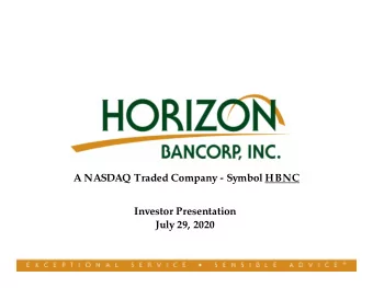 A NASDAQ Traded Company - Symbol HBNC  Investor Presentation  July 29, 2020  Important Information