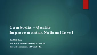 Cambodia  Quality  Impr  ove me nt at National L  e ve l  Pr  of T  hir  Kr  uy  Se c r  e tar
