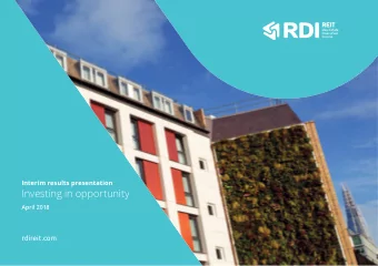 Investing in opportunity  April 2018  rdireit.com  1  Agenda   Introduction and highlights  Mike