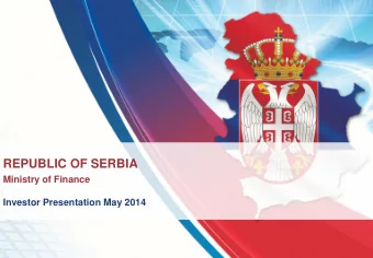 REPUBLIC OF SERBIA Ministry of Finance  Investor Presentation May 2014 1. Republic of Serbia