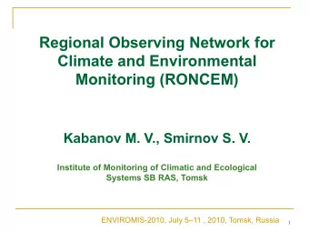 Regional Observing Network for  Climate and Environmental  Monitoring (RONCEM)  Kabanov M. V.,