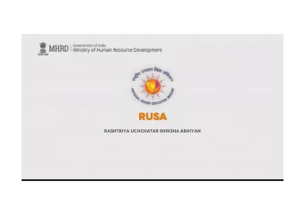 RUSA  Rashtriya uchchatar shiksha abhiyan  Development/achievements in rusa 1.0  Rashtriya