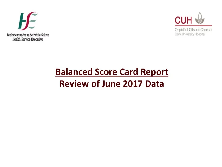 balanced score card report review of june 2017 data