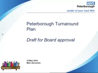 Peterborough Turnaround  Plan  11  Draft for Board approval  19 May 2010  Main document  DRAFT FOR