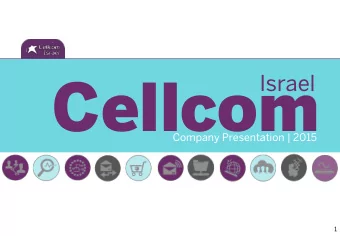 Cellcom  Company Presentation | 2015  1  FORWARD  LOOKING STATEMENTS  The following information