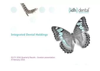 Integrated Dental Holdings  Q3 FY 2016 Quarterly Results - Investor presentation  4 February 2016