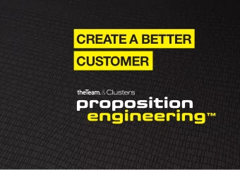 CREATE A BETTER  CUSTOMER  Innovation is a process that transforms  new ideas into value for