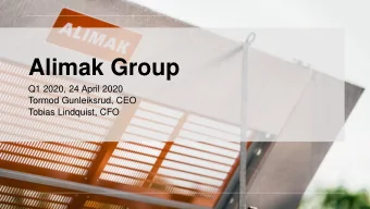 Alimak Group  Q1 2020, 24 April 2020  Tormod Gunleiksrud, CEO  Tobias Lindquist, CFO  COVID-19