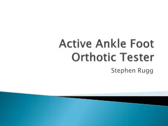 Stephen Rugg  Ankle foot orthotics are used by individuals  who have foot drop syndrome  Foot