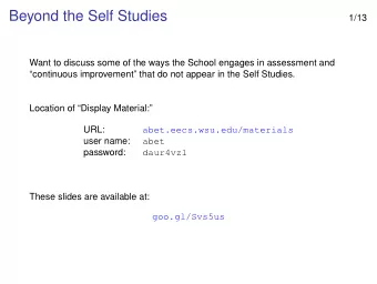 Beyond the Self Studies  1/13  Want to discuss some of the ways the School engages in assessment