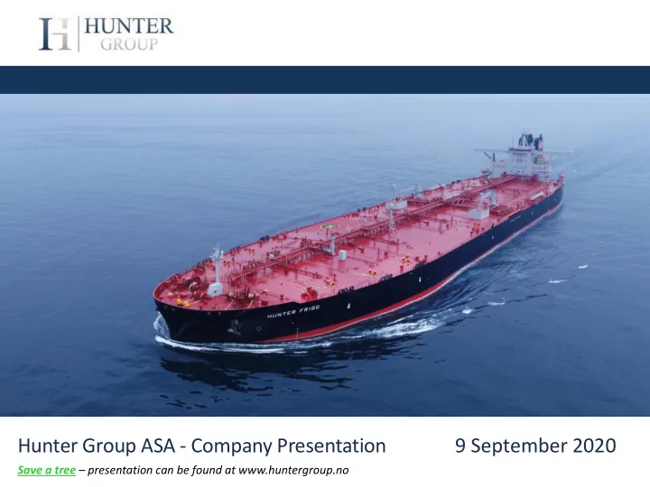 hunter group asa company presentation 9 september 2020