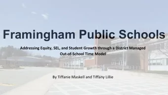 Framingham Public Schools  Addressing Equity, SEL, and Student Growth through a District Managed