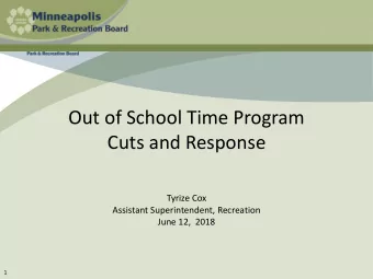 Cuts and Response  Tyrize Cox  Assistant Superintendent, Recreation  June 12,  2018  1  Background