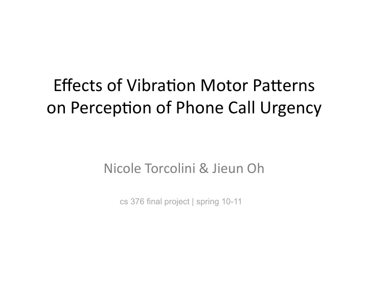 effects of vibra on motor pa3erns on percep on of phone