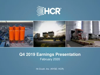 Q4 2019 Earnings Presentation  February 2020  Hi-Crush, Inc. (NYSE: HCR)  Forward Looking