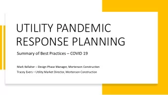 UTILITY PANDEMIC  RESPONSE PLANNING Summary of Best Practices  COVID 19 Mark Kellaher  Design