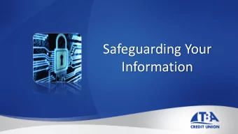 Safeguarding Your  Information  The Onion  Take a layered-approach to protecting your information