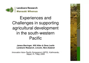 Experiences and  Challenges in supporting  agricultural development  in the south-western  Pacific