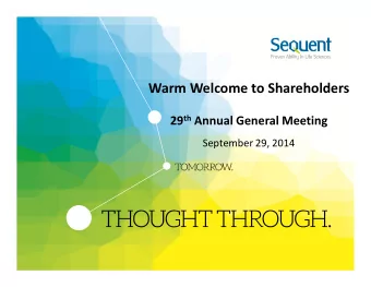 Warm Welcome to Shareholders 29 th Annual General Meeting  September 29, 2014  2013-14  - The Year