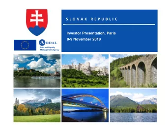 S L O V A K  R E P U B L I C  Investor Presentation, Paris  8-9 November 2018  Debt and Liquidit