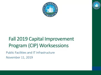 Fall 2019 Capital Improvement  Program (CIP) Worksessions  Public Facilities and IT Infrastructure