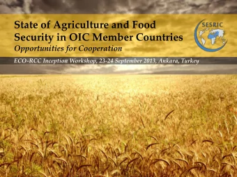 State of Agriculture and Food  Security in OIC Member Countries Opportunities for Cooperation