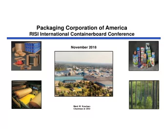 Packaging Corporation of America  RISI International Containerboard Conference  November 2018  Mark