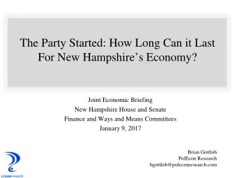 The Party Started: How Long Can it Last  For New Hampshires Economy?  Joint Economic Briefing