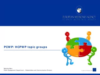 PCW P/ HCPW P topic groups  Nathalie Bere  Public Engagement Department  Stakeholders and