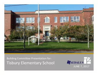 Tisbury Elementary School  JUNE 7, 2017  AGENDA|  1. Latest Community Survey  2. Public Forum &amp;