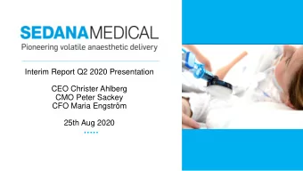 Interim Report Q2 2020 Presentation  CEO Christer Ahlberg  CMO Peter Sackey  CFO Maria Engstrm