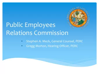 Relations Commission    Stephen A. Meck, General Counsel, PERC    Gregg Morton, Hearing
