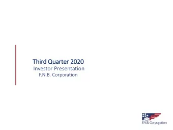 Th  Thir  ird Quarter  r 2020  Investor Presentation  F.N.B. Corporation  1  Cautionary Statement
