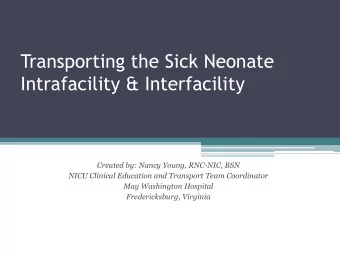 Intrafacility &amp; Interfacility  Created by: Nancy Young, RNC-NIC, BSN  NICU Clinical Education