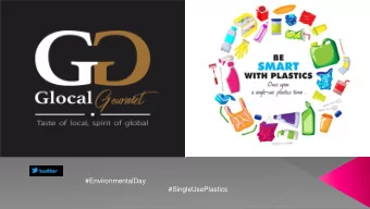 #EnvironmentalDay  #SingleUsePlastics  A sustainable lifestyle is a challenge for  each of us. It