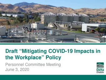 Draft Mitigating COVID-19 Impacts in  the Workplace Policy  Personnel Committee Meeting  June