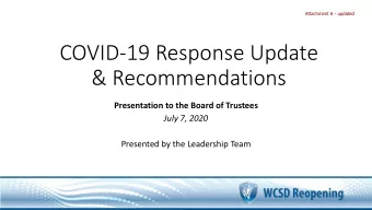 COVID-19 Response Update  &amp; Recommendations  Presentation to the Board of Trustees  July 7,