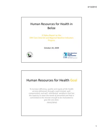 Human Resources for Health Goal  To increase efficiency, quality and equity of the health  services