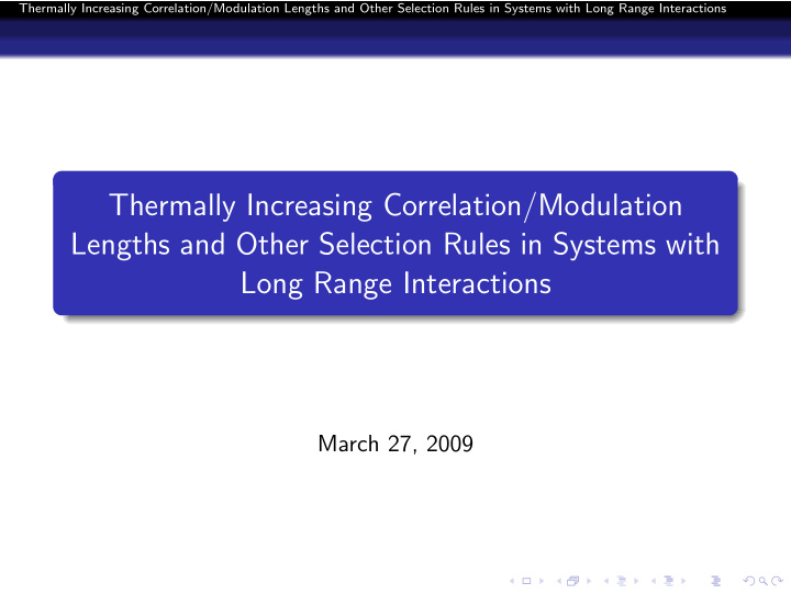 thermally increasing correlation modulation lengths and