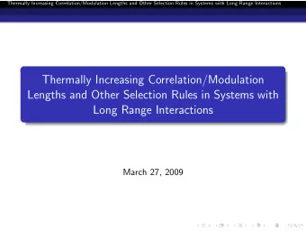 Thermally Increasing Correlation/Modulation  Lengths and Other Selection Rules in Systems with