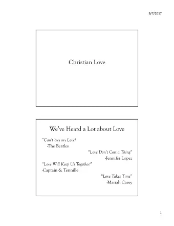 Christian Love  Weve Heard a Lot about Love  Cant buy my Love!  -The Beatles  Love