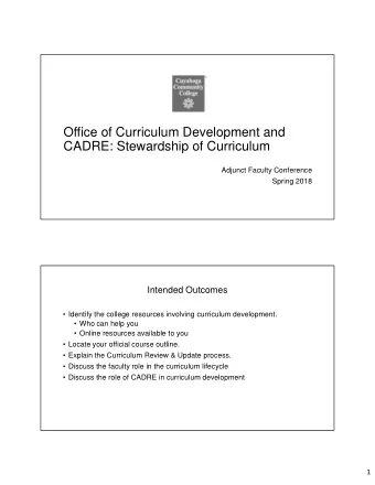 Office of Curriculum Development and  CADRE: Stewardship of Curriculum  Adjunct Faculty Conference