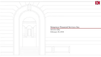 Kingsway Financial Services Inc.  Investor Day  February 20, 2018  Kingsway Forward-looking