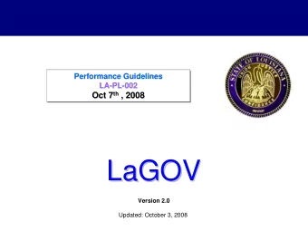 LaGOV  LaGOV  Version 2.0  Updated: October 3, 2008  Agenda    Ground Rules &amp; Introduction